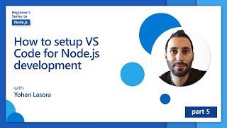 How to set up VS Code for Node.js development [5 of 26] | Node.js for Beginners
