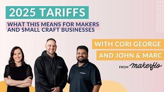 New Tariffs, Higher Costs: What This Means for Makers and Small Craft Businesses