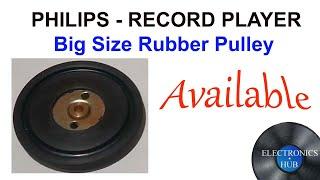 Philips LP Record Player Big Size Rubber Pulley Available at Electronics Hub Channel Delhi