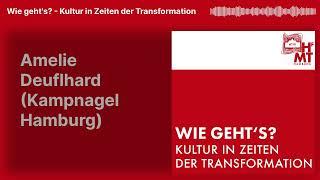 Amelie Deuflhard (Kampnagel Hamburg) | Folge Wie geht's? - Kultur in Zeiten der Transformation | 91