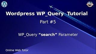 Wordpress WP_Query Tutorial for beginners from scratch (Part#5) | WP_Query 'search' Parameter