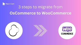 Migrate OsCommerce to WooCommerce in 3 simple steps