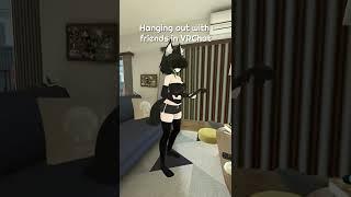 When your roommate sees you playing VRChat