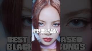 BEST unreleased Blackpink songs! #shorts #blackpink #kpop