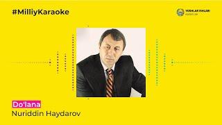 Nuriddin Haydarov - Do‘lana | Milliy Karaoke