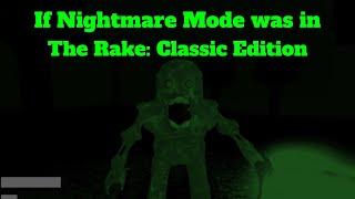 If Nightmare Mode was in The Rake Classic Edition (Video edits)