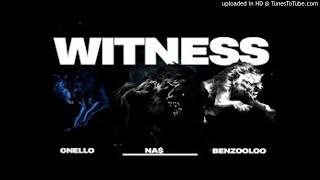 GNELLO, NASTYNA$, BENZOOLOO - WITNESS (PROD. WOLFY) OFFICIAL INSTRUMENTAL