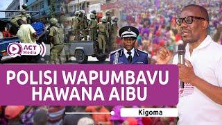 Zitto Awasha Moto, Awakaanga Polisi  "WANASHIRIKI KIPUMBAVU KUNAJISI UCHAGUZI"  Aibu Kubwa