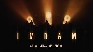 Imram — Shiva Shiva Mahadeva (Official Music Video)