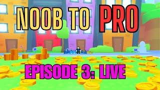 Noob to PRO LIVE!!! (Episode: 3)