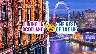 Living In Scotland Versus The Rest Of The UK