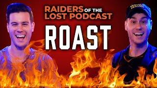 The Roast of Raiders Of The Lost Podcast