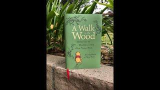 Reading #1 from A WALK IN THE WOOD: Meditations on Mindfulness with a Bear Named Pooh.