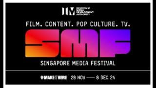 11th Edition Singapore Media Festival – Make It Here