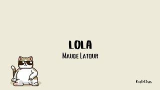 Maude Latour - Lola (Lyrics)