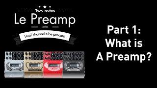 What is a guitar preamp? Part 1.