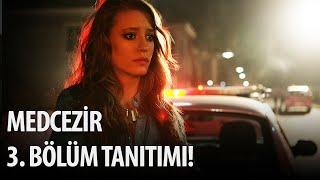 Medcezir 3. Bölüm Tanıtımı!