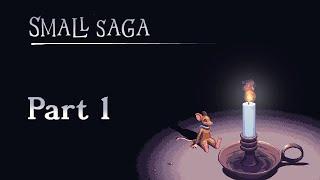 The Adventure Begins | Small Saga Part 1