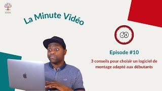 3 conseils pour choisir ton logiciel de montage vidéo - La minute vidéo l Épisode #10