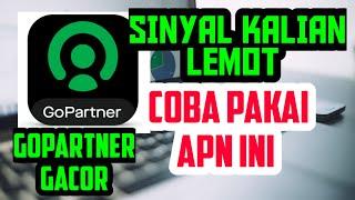 SETTING APN GOPARTNER BIAR GAK LEMOT