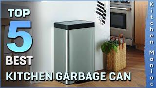 Top 5 Best Kitchen Garbage Cans Review in 2023