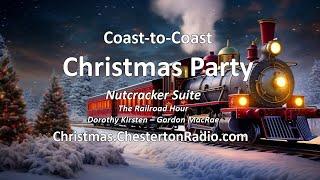 Christmas Party - The Railroad Hour - Gordon MacRae - Dorothy Kirsten - Nutcracker Suite