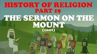 HISTORY OF RELIGION (Part 19): SERMON ON THE MOUNT (CONT)