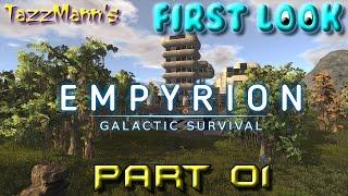 T4zzM4nn's First Look - Empyrion Galactic Survival (Part 01) - by Eleon Game Studios