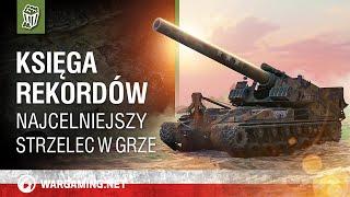 Księga rekordów: najcelniejszy strzelec w grze [World of Tanks Polska]