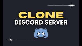 How to Clone a Discord Server in 2 Minutes!