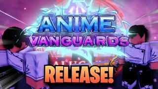 ANIME VANGUARDS Is NOW RELEASING!