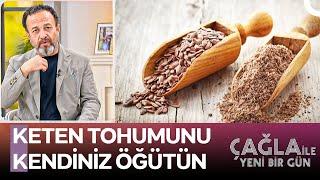 Dr. Ümit Aktaş'tan Uyarı! "Öğütülmüş Keten Tohumu Almayın" - Çağla ile Yeni Bir Gün 1279. Bölüm