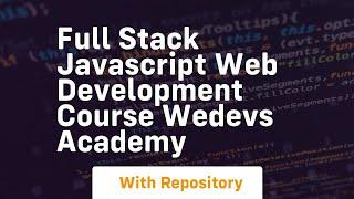 Full stack javascript web development course wedevs academy