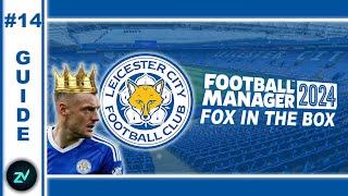 Leicester guide FM24 part 14!