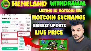 Memeland New Biggest Update l Memeland withdrawal Tonkeeper l Memeland listing & sell Hotcoin Exch