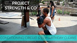 Conditioning Circuit & 17th Birthday Cleans - Project Strength & Co