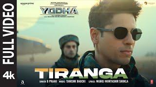 YODHA: Tiranga (Full Video) Sidharth Malhotra, Raashii Khanna | Tanishk Bagchi, B Praak | Manoj M