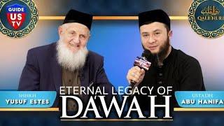 [ENG] Eternal Legacy Of The Da'wah | Sheikh Yusuf Estes and Ustaz Abu Hanifa #qalbnuri  #guideus #tv