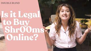 Is Buying Shr00ms Online Legal?  | DoubleBlind