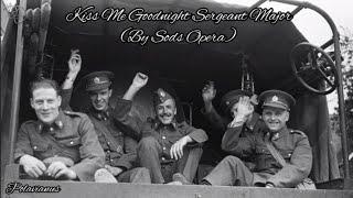 Kiss Me Goodnight Sergeant Major (By Sods Opera) - British Military Song