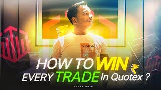 How To Win Every One Minute Trade In Quotex | Kumar Shekh | Binary Options Trading | Quotex Trading