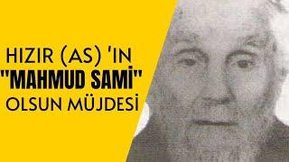 Hızır (as) ile Karşılaşma - Mahmud Sami Ramazanoğlu (k.s) Efendi - Dr. Hulusi Baybal