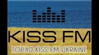 КISS FM UKRAINE TOP40 2022 | ПІСНІ ПЕРЕМОГИ 2022 | MUSIC is LIFE