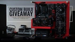 Thermaltake North America Custom Build Giveaway (Part II Video)