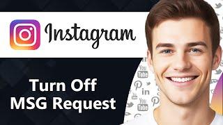 How To Turn Off Message Request on Instagram (Step By Step)