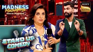 Harsh ने किसे Hospital में अय्याशी करते हुए पकड़ा? | Farah Khan | Madness Machayenge | Standup Comedy