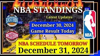 NBA STANDINGS TODAY as of December 30, 2024 | GAME RESULTS | NBA SCHEDULE December 31, 2024