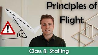 ATPL Principles of Flight - Class 8: Stalling.