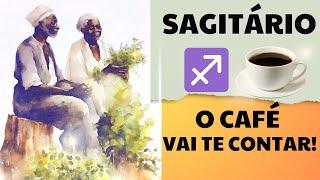 SAGITÁRIO   A borra do café vai te contar! ORIENTAÇÕES NO AXÉ DOS PRETOS VELHOS!