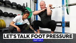 Let's Talk Foot Pressure (Part 1 of 4)